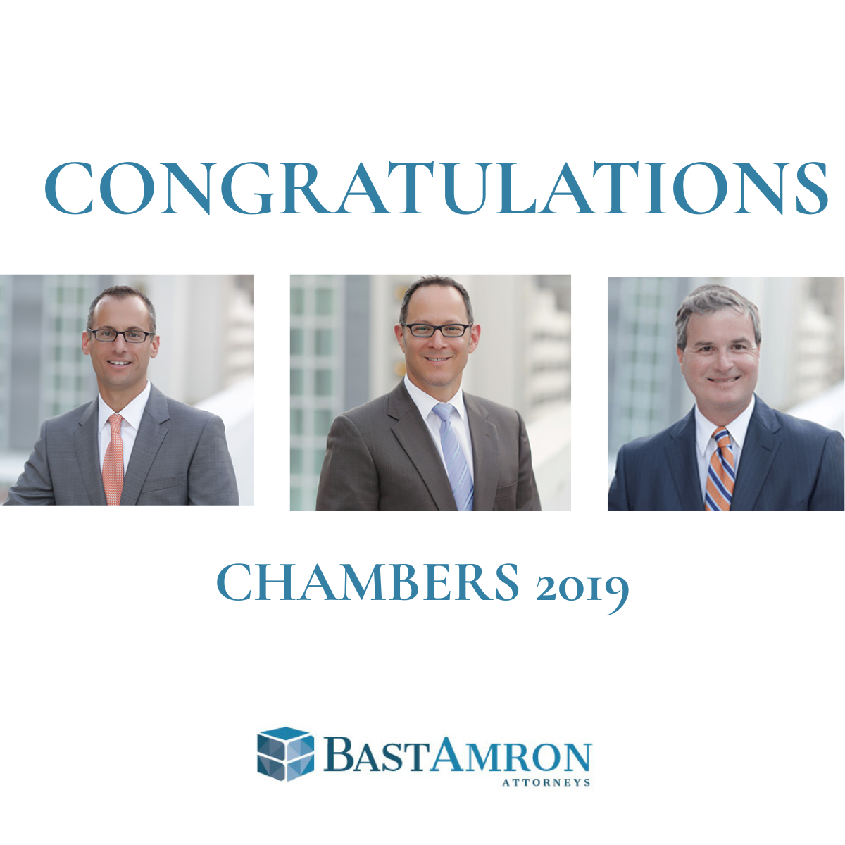 BAST AMRON ATTORNEYS AND FIRM ONCE AGAIN RECEIVE RANKINGS IN CHAMBERS USA GUIDE 2019
