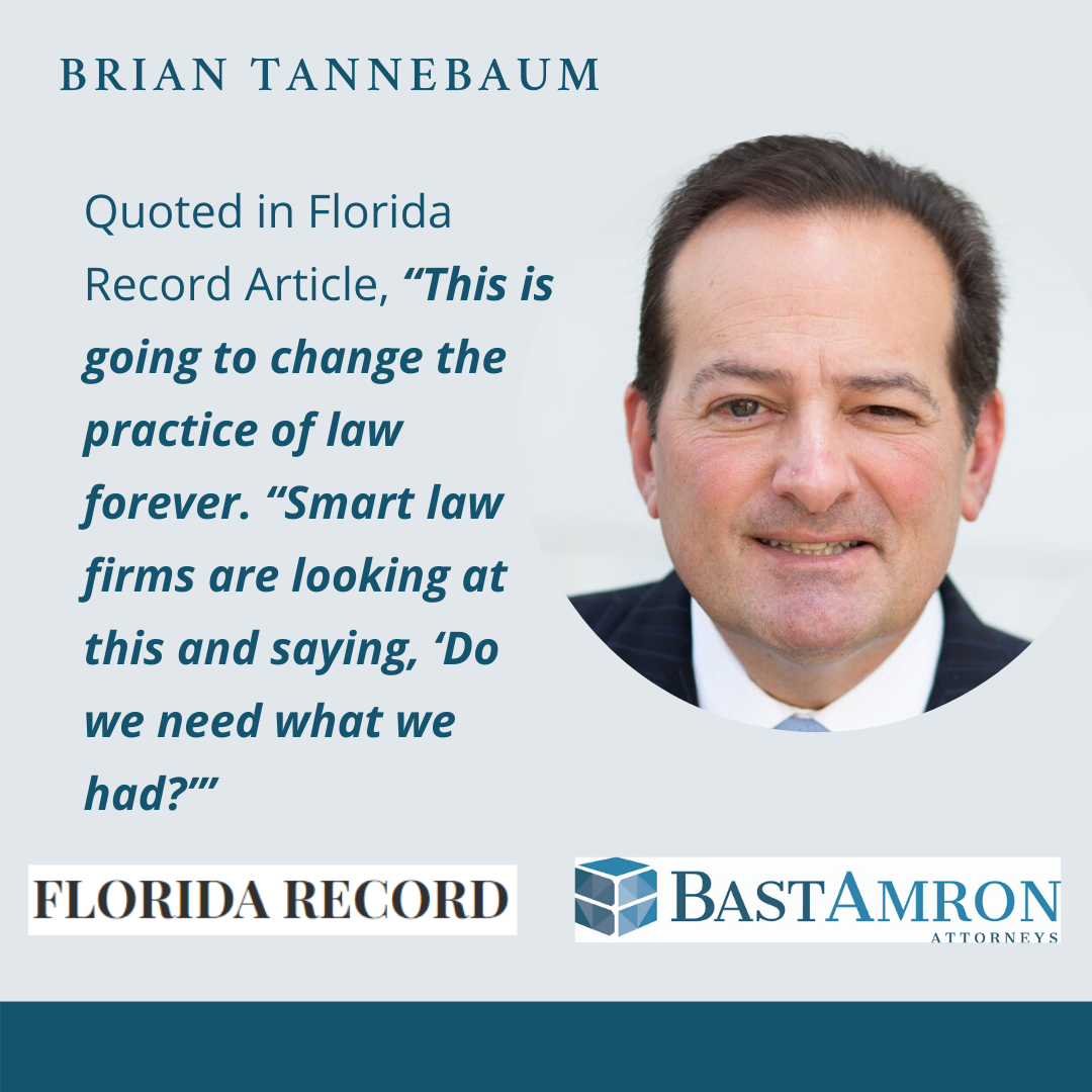 Brian Tannebaum discusses how Florida legal changes brought by #COVID-19 may be here to stay