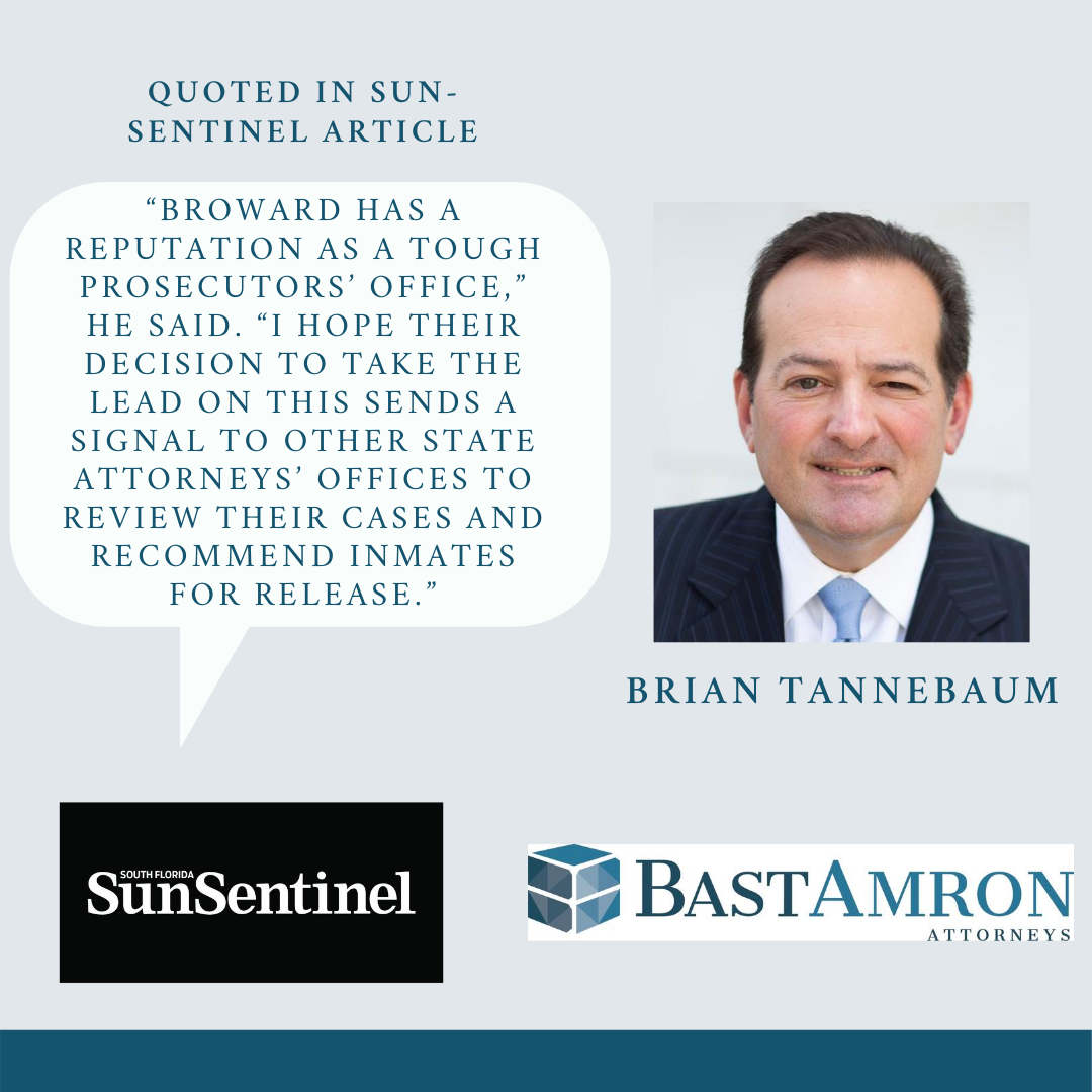 Brian Tannebaum Featured in Sun-Sentinel for Obtaining 10-Year Sentence Reduction for Client in Joint Effort with Broward Prosecutors