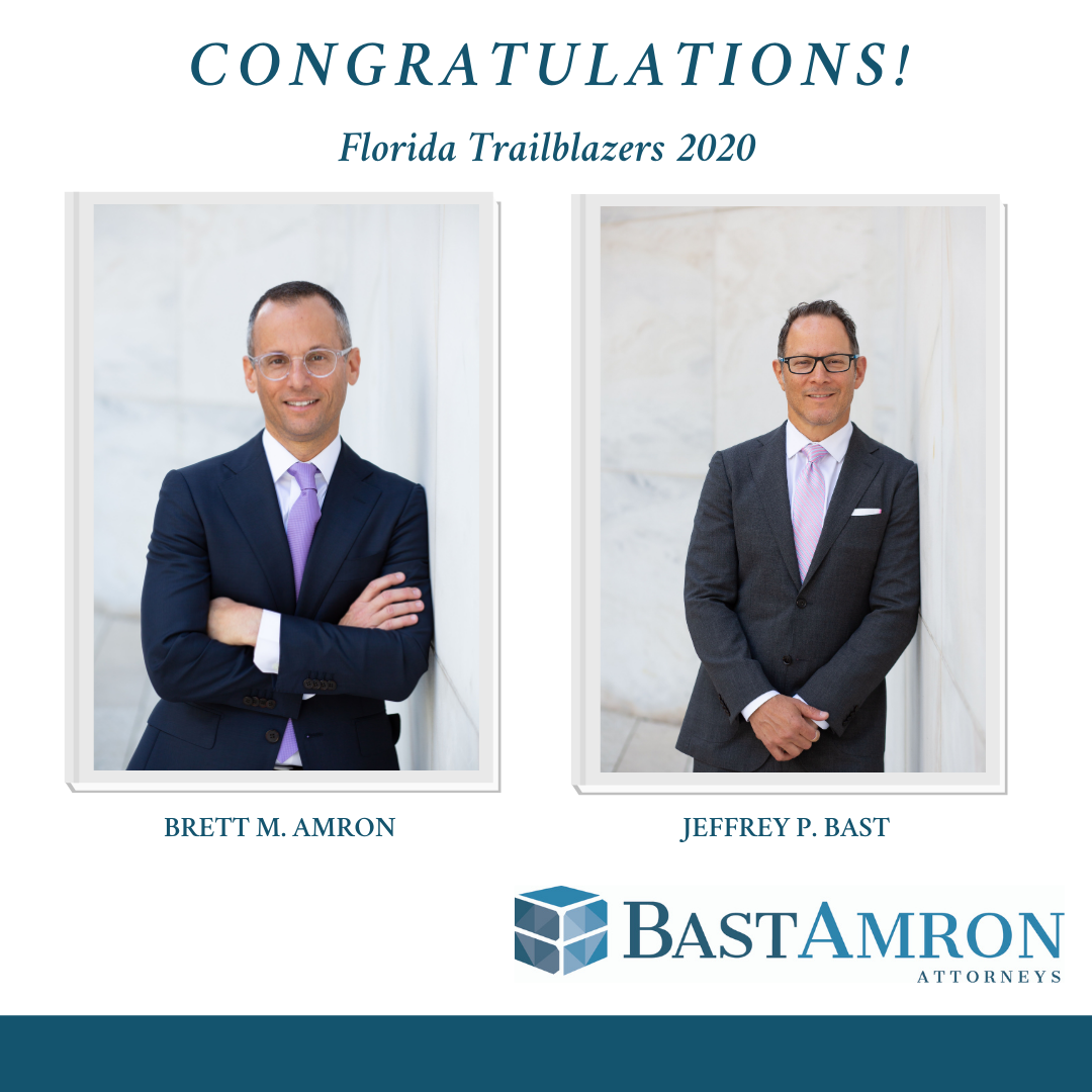Brett Amron and Jeffrey Bast, Founding Partners of Bast Amron, Named by the ALM-Daily Business Review as Florida Trailblazers of 2020