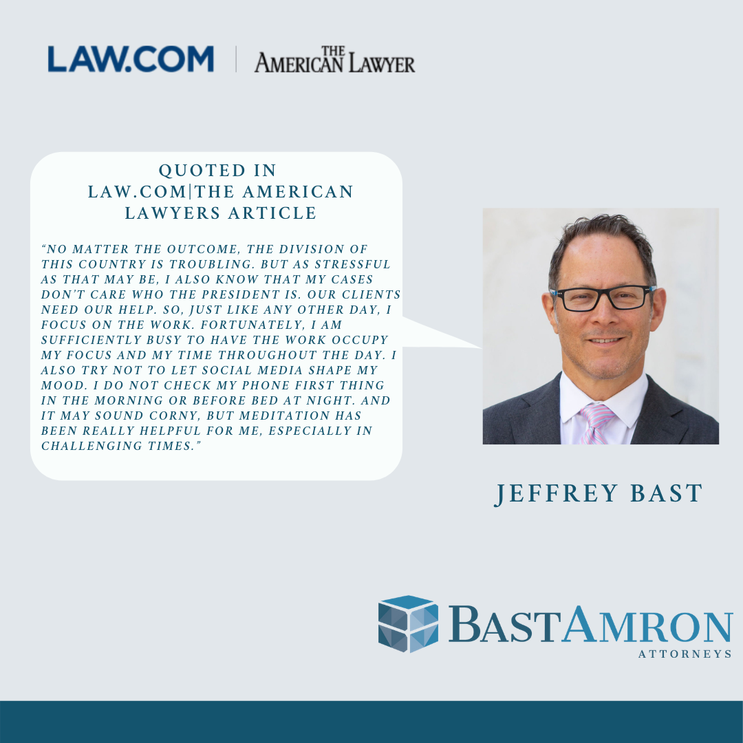 Jeffrey Bast was quoted in LAW.COM | The American Lawyer “As Votes Are Tallied, ‘Less Work Will Get Done’ but ‘Business Goes On’ at Law Firms”