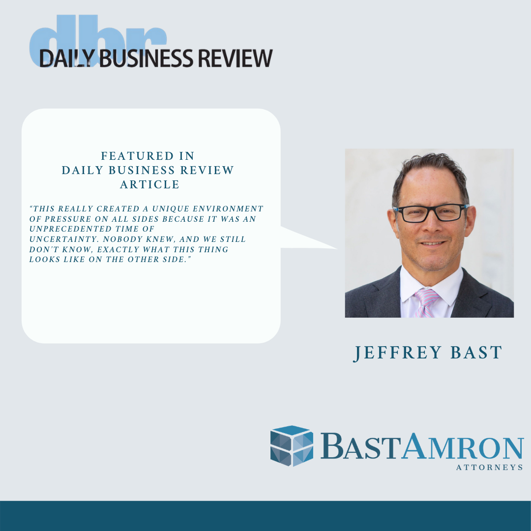 JEFFREY BAST WAS FEATURED IN DAILY BUSINESS REVIEW ARTICLE, “HOW SOUTH FLORIDA ATTORNEYS LIFTED 1ST MOVIE THEATER OUT OF COVID-19 BANKRUPTCY”
