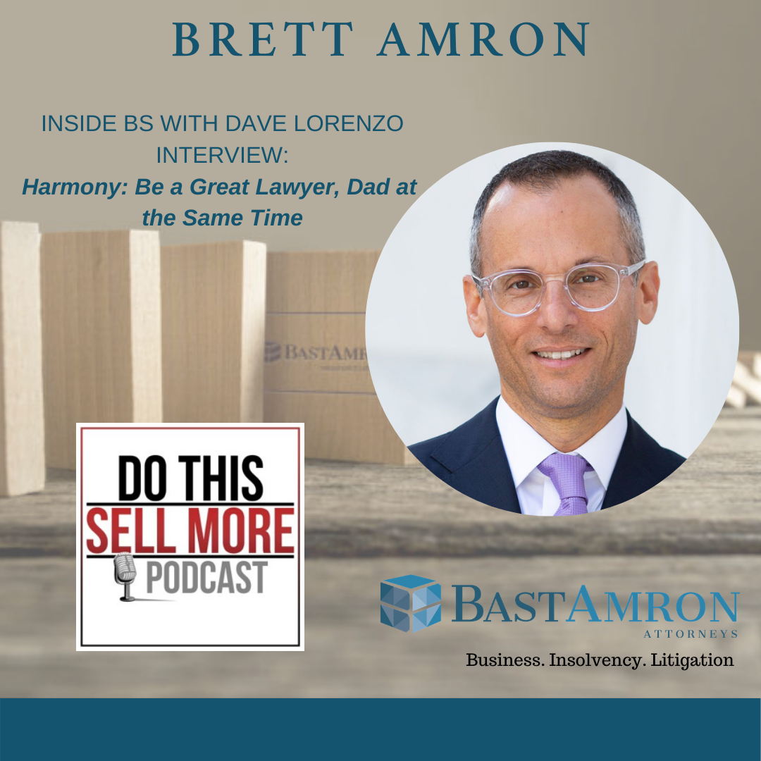HARMONY: BE A GREAT LAWYER, DAD AT THE SAME TIME: AN INTERVIEW WITH BRETT AMRON