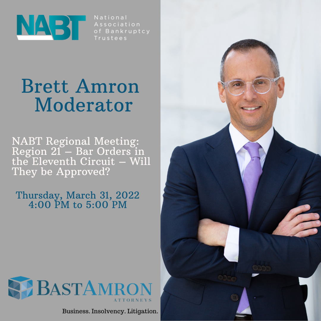 BRETT AMRON MODERATES NABT REGIONAL MEETING – REGION 21 BAR ORDERS IN THE ELEVENTH CIRCUIT – WILL THEY BE APPROVED?