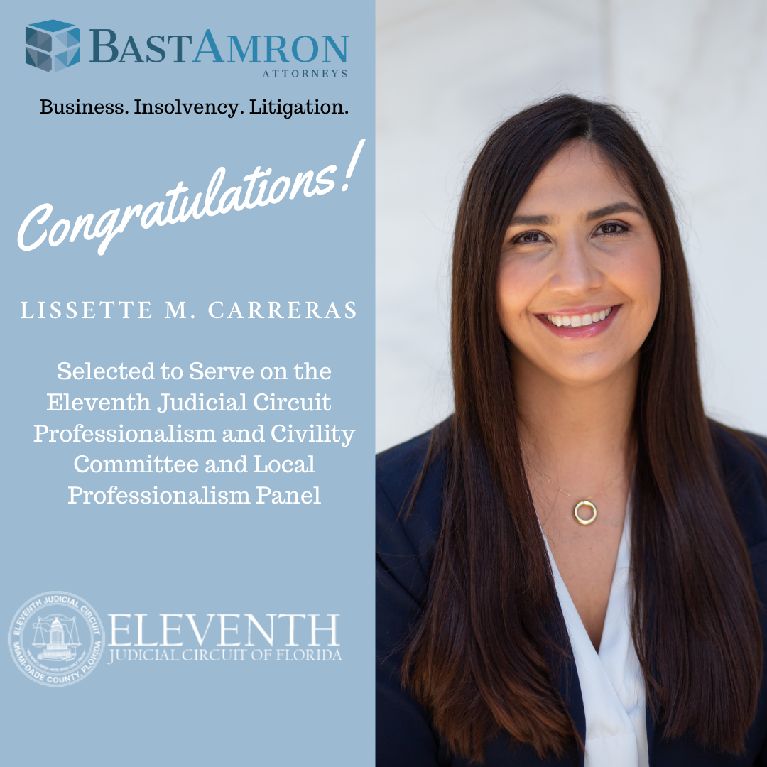 LISSETTE M.CARRERAS, SELECTED TO SERVE ON ELEVENTH JUDICIAL CIRCUIT PROFESSIONALISM AND CIVILITY COMMITTEE AND LOCAL PROFESSIONALISM PANEL