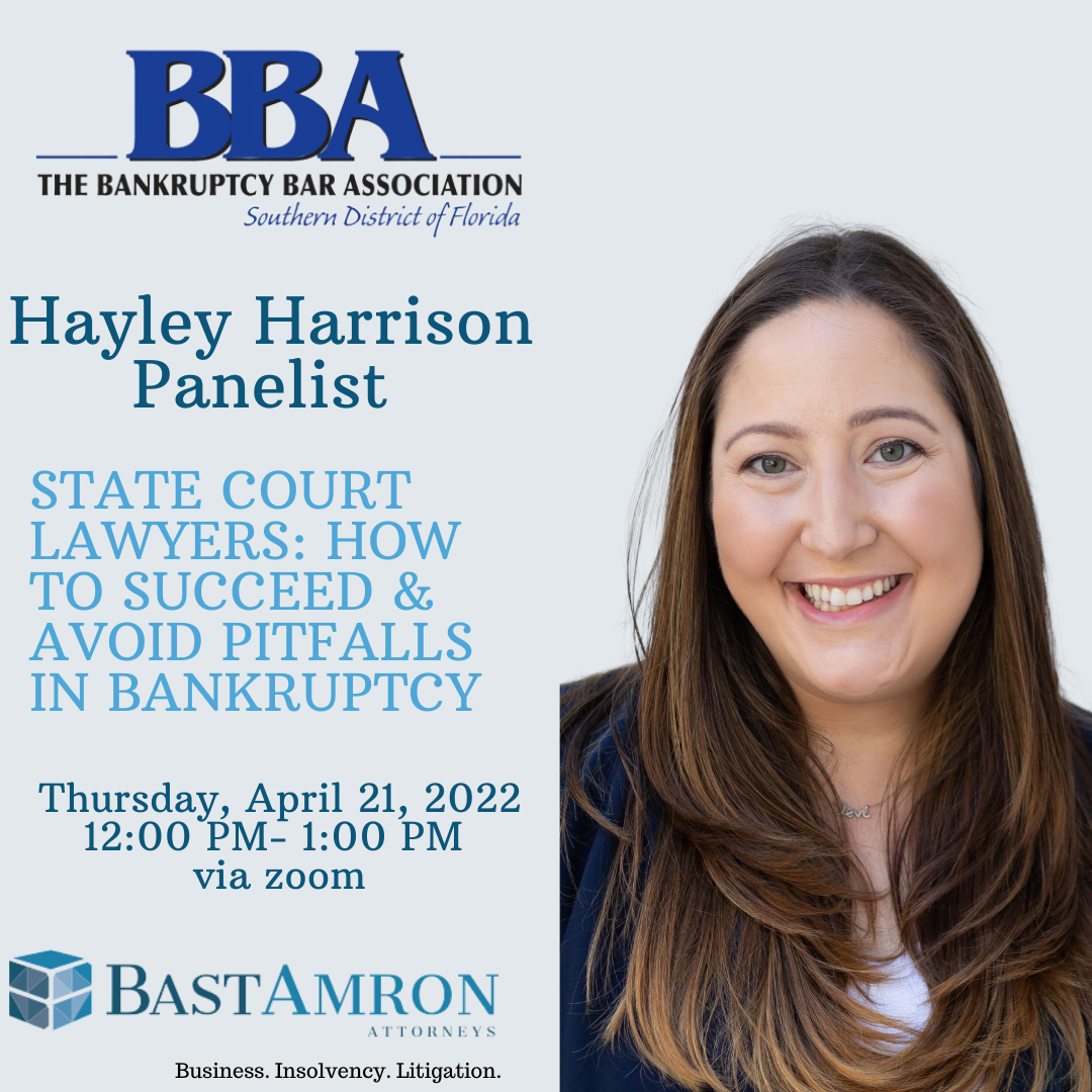 HAYLEY HARRISON PRESENTS ON BBA PANEL “STATE COURT LAWYERS: HOW TO SUCCEED & AVOID PITFALLS IN BANKRUPTCY”