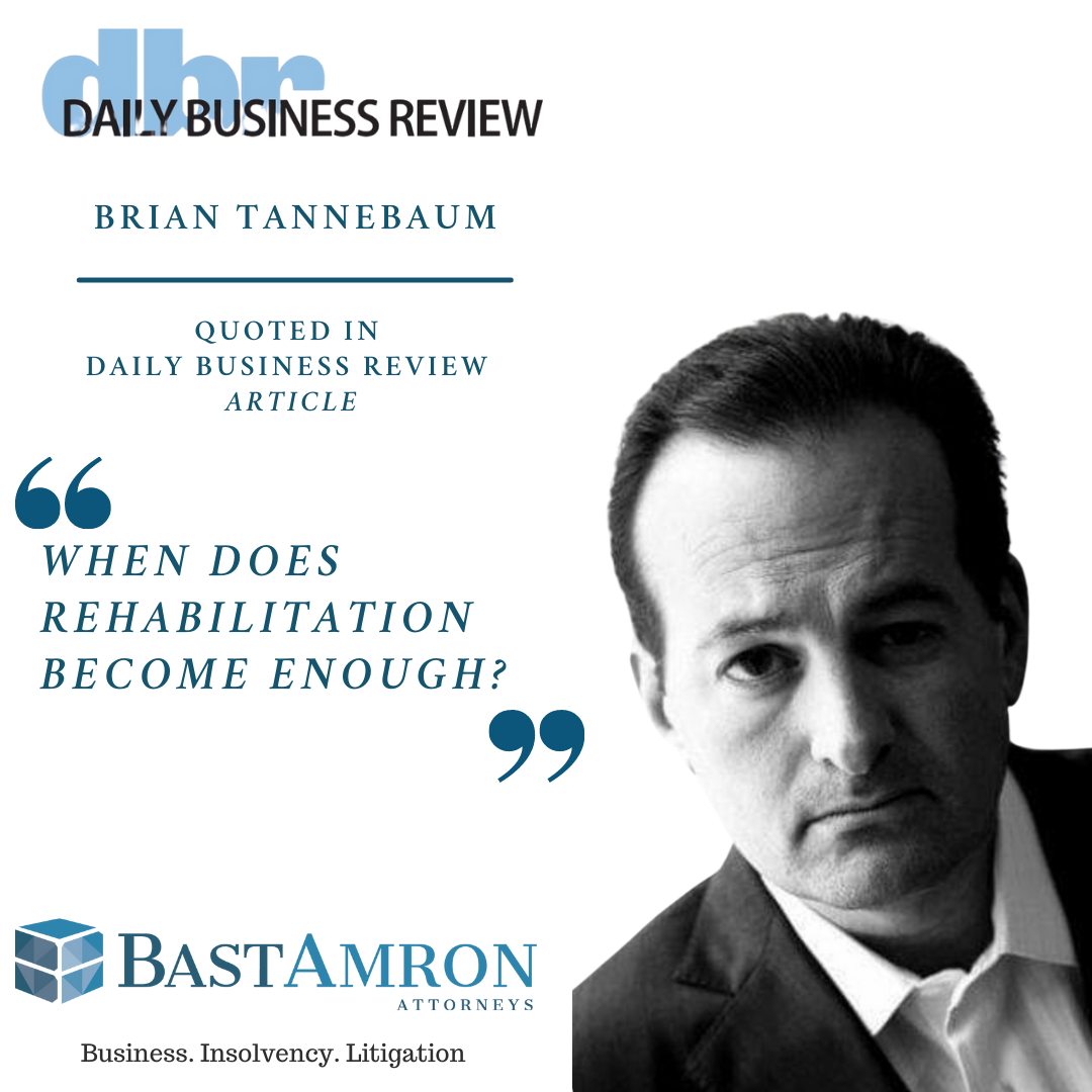 BRIAN TANNEBAUM QUOTED IN DAILY BUSINESS REVIEW – DISBARRED SOUTH FLORIDA LAWYER GRANTED PRO HAC VICE STATUS TO APPEAR IN FEDERAL COURT