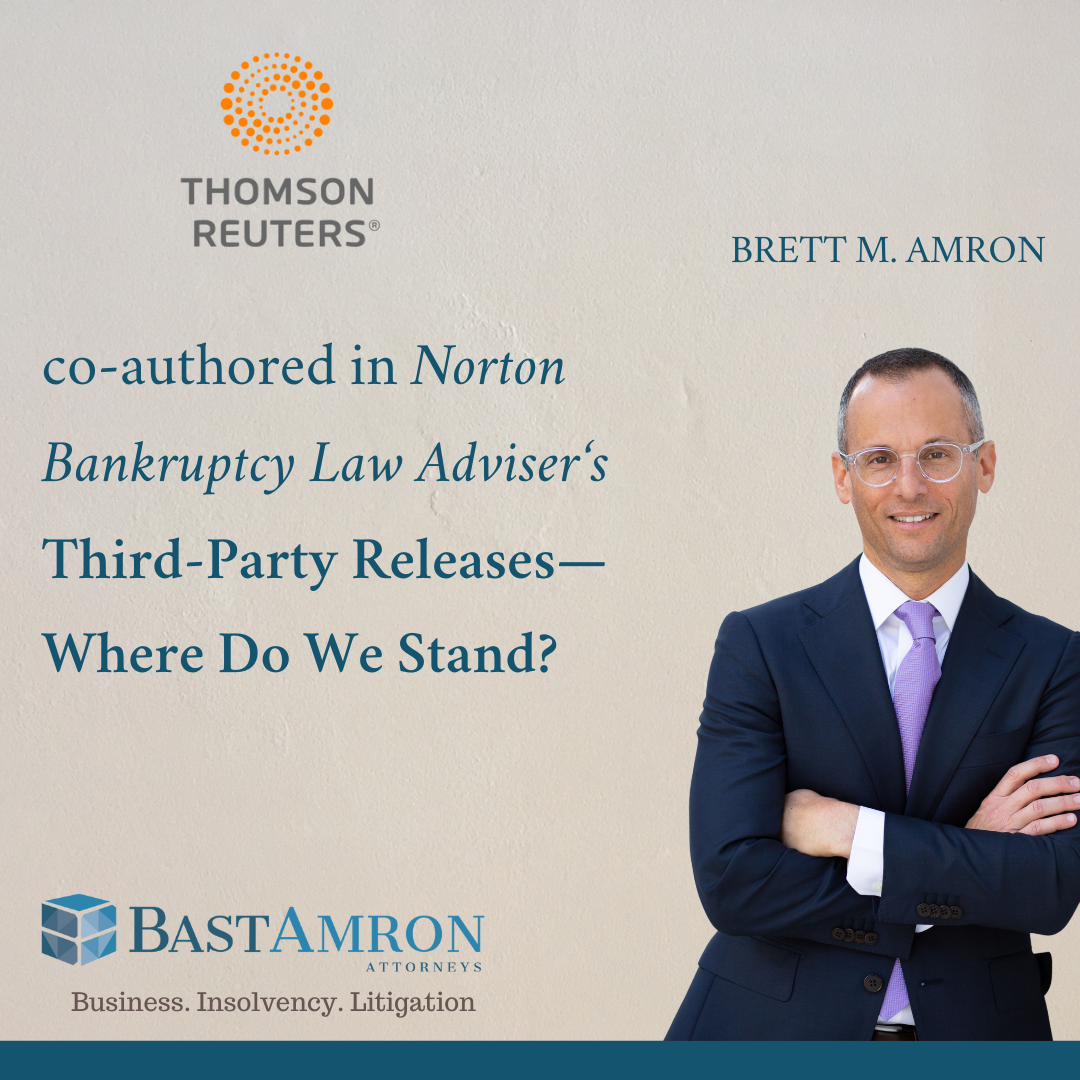 BRETT AMRON CO-AUTHORED NORTON BANKRUPTCY LAW ADVISER- THIRD-PARTY RELEASES—WHERE DO WE STAND?