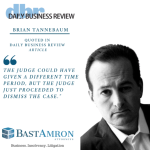 BRIAN TANNEBAUM QUOTED IN THE DBR– LAWYER NEEDED: JUDGE WAS WRONG TO PROCEED AS CORPORATION CAN'T REPRESENT ITSELF