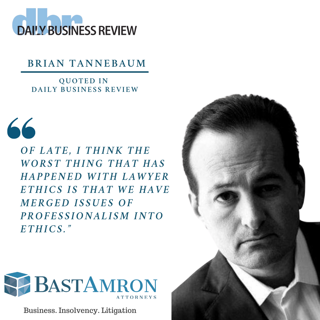 BRIAN TANNEBAUM QUOTED IN THE DBR– ‘THE ART IS SLOWLY FADING’: ARE LITIGATORS BEING PENALIZED FOR PASSION?