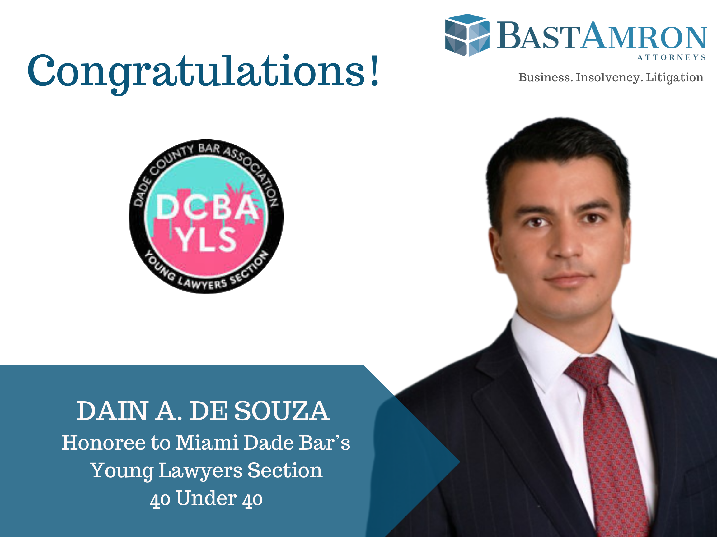 BAST AMRON PARTNER DAIN DE SOUZA, NAMED TO MIAMI DADE BAR’S YOUNG LAWYERS SECTION INAUGURAL 40 UNDER 40