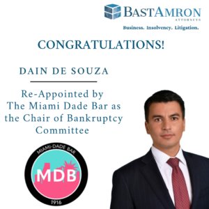 BAST AMRON PARTNER DAIN DE SOUZA, RE-APPOINTED TO SERVE AS MIAMI DADE BAR BANKRUPTCY COMMITTEE CHAIR