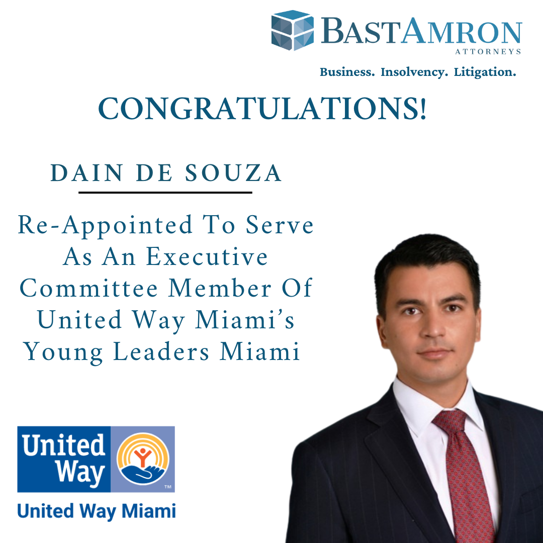 BAST AMRON PARTNER DAIN DE SOUZA, RE-APPOINTED TO SERVE AS AN EXECUTIVE COMMITTEE MEMBER OF UNITED WAY MIAMI’S YOUNG LEADERS MIAMI