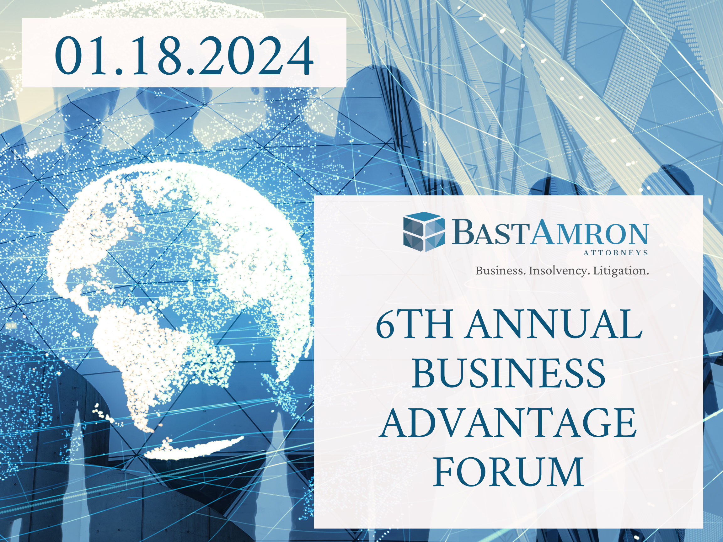 Bast Amron’s 6th Annual Business Advantage Forum! January 18, 2024