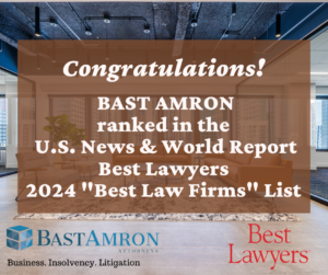 BAST AMRON RANKS NATIONALLY & REGIONALLY IN THE 14TH EDITION OF U.S. NEWS- BEST LAWYERS “BEST LAW FIRMS”
