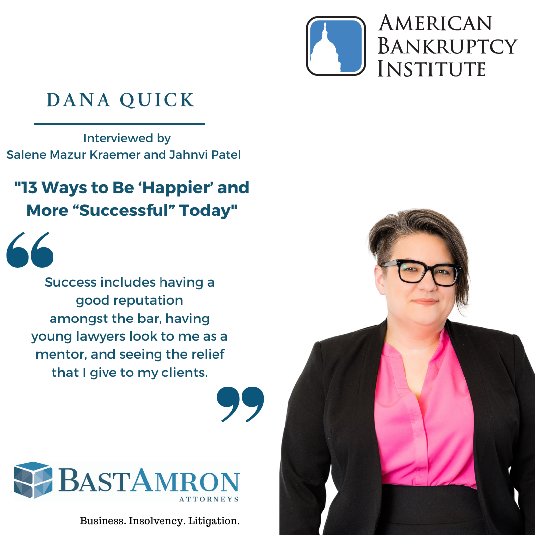 AMERICAN BANKRUPTCY INSTITUTE FEATURES BAST AMRON PARTNER DANA QUICK