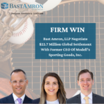 Attorneys From Bast Amron, LLP Negotiate $22.7 Million Global Settlement With Former CEO Of Modell’s Sporting Goods, Inc.