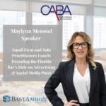 MAYLYNN MENOUD TO SPEAK AT CABA SMALL FIRM & SOLO PRACTITIONER LUNCH & LEARN