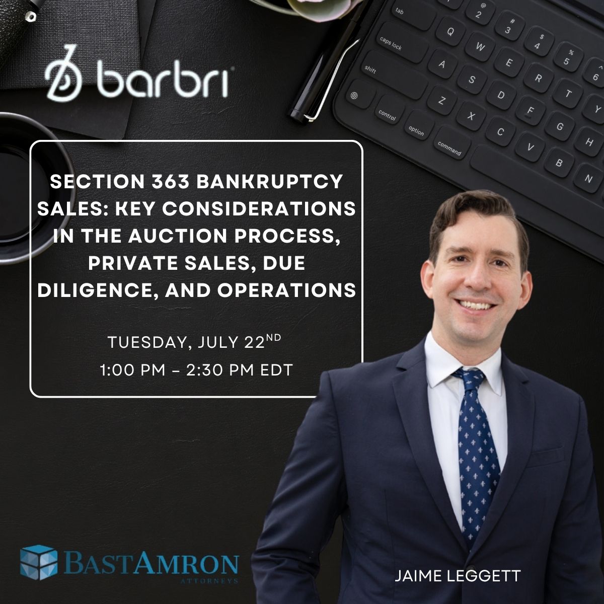 JAIME LEGGETT TO PRESENT ON “SECTION 363 BANKRUPTCY SALES: KEY CONSIDERATIONS IN THE AUCTION PROCESS, PRIVATE SALES, DUE DILIGENCE, AND OPERATIONS”