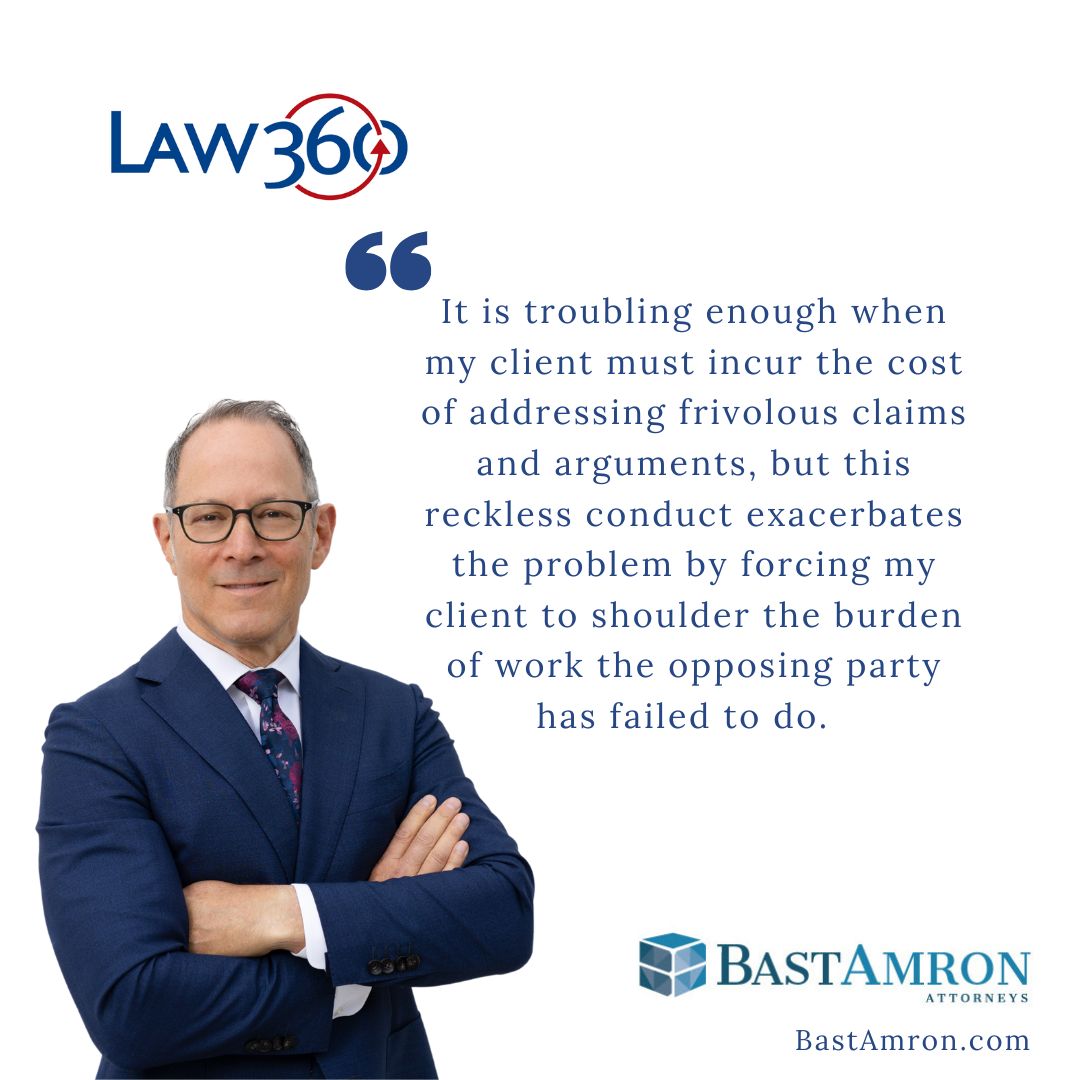 JEFFREY BAST QUOTED IN LAW 360:“FLA. SANITIZER CO. FACES PENALTIES OVER FAKE AI LEGAL CITATIONS”