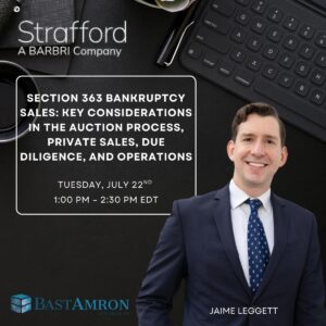 JAIME LEGGETT TO PRESENT ON “SECTION 363 BANKRUPTCY SALES: KEY CONSIDERATIONS IN THE AUCTION PROCESS, PRIVATE SALES, DUE DILIGENCE, AND OPERATIONS”