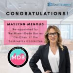 MAYLYNN MENOUD RE-APPOINTED TO SERVE AS MIAMI- DADE BAR BANKRUPTCY COMMITTEE CO-CHAIR