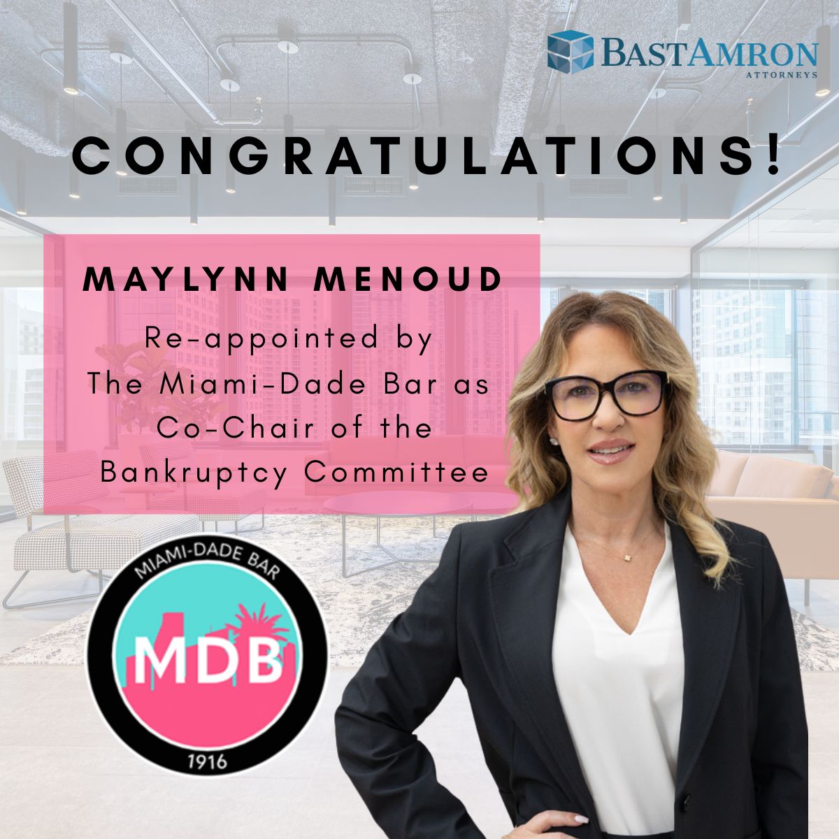 MAYLYNN MENOUD RE-APPOINTED TO SERVE AS MIAMI- DADE BAR BANKRUPTCY COMMITTEE CO-CHAIR
