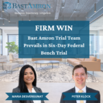 BAST AMRON TRIAL TEAM PREVAILS IN SIX-DAY FEDERAL BENCH TRIAL