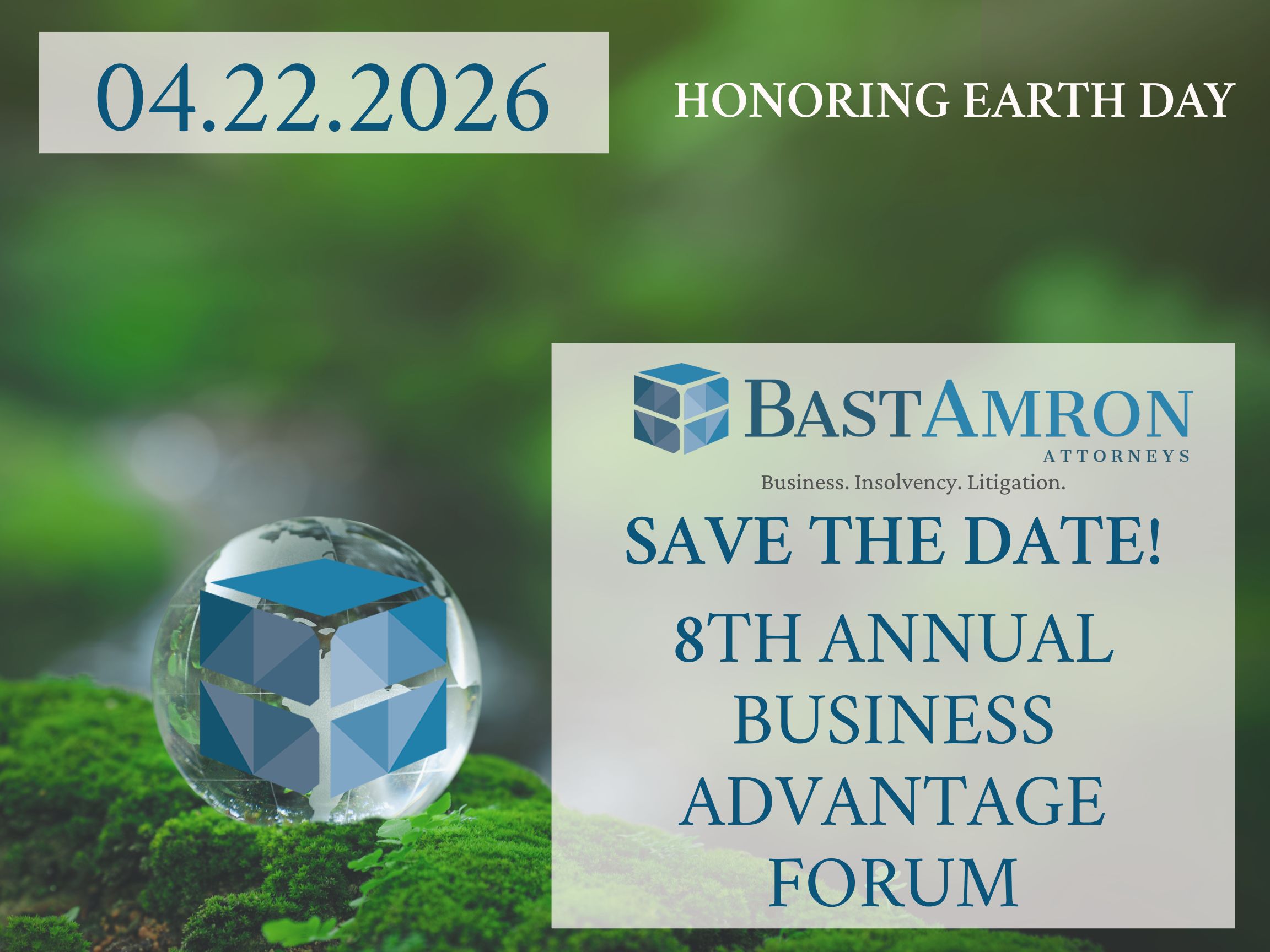 SAVE THE DATE: BAST AMRON’S 8TH ANNUAL BUSINESS ADVANTAGE FORUM! APRIL 22, 2026, HORORING EARTH DAY!
