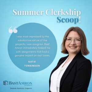 SUMMER CLERKSHIP SCOOP: KATIE TONKINSON’S BAST AMRON EXPERIENCE