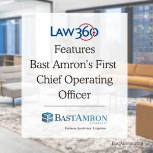 LAW360 FEATURES BAST AMRON’S FIRST CHIEF OPERATING OFFICER
