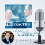 207: LEGEND SERIES – LEADERSHIP, LITIGATION, AND LONGEVITY WITH KENDALL COFFEY