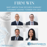 BAST AMRON TEAM SECURES SUMMARY JUDGMENT AGAINST FORMER VPX CEO