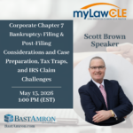 SCOTT BROWN TO PRESENT MYLAWCLE PROGRAM ON CORPORATE CHAPTER 7 BANKRUPTCY AND IRS CLAIM CHALLENGES