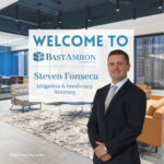 BAST AMRON WELCOMES NEW ATTORNEY STEVEN FONSECA